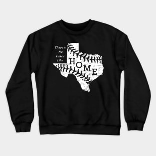 Vintage Texas baseball There's No Place Like Home Crewneck Sweatshirt